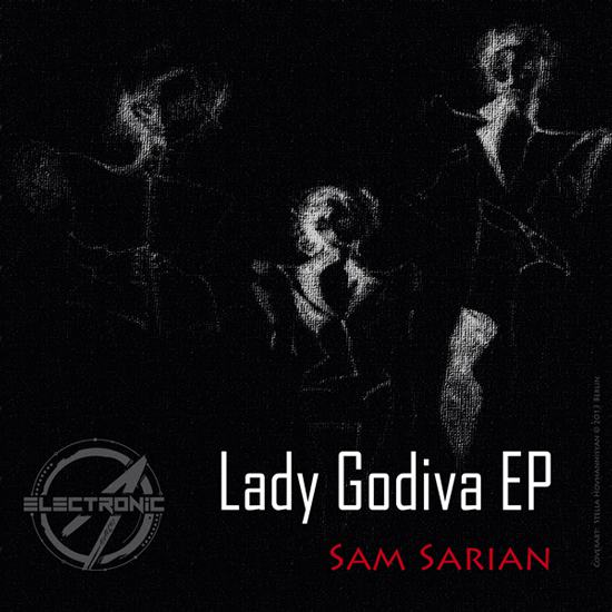 Sam Sarian - Lady Godiva EP [Cover]